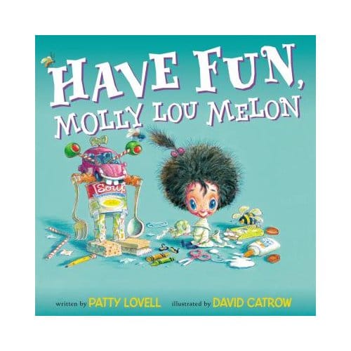 Have Fun, Molly Lou Melon - Patty Lovell
