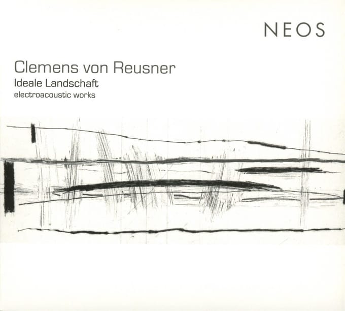 Clemens Von Reusner - Ideale Landschaft - Electraacoustic Works (SACD)