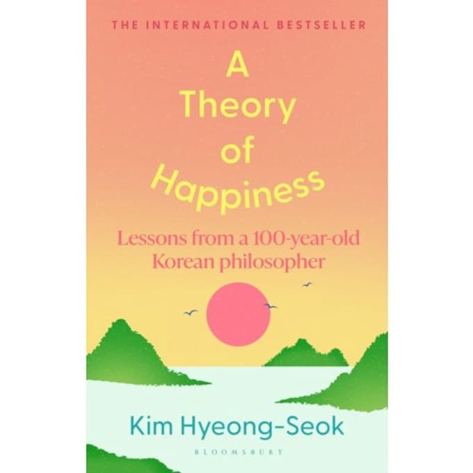 A Theory Of Happiness - Hyung-Seok Kim