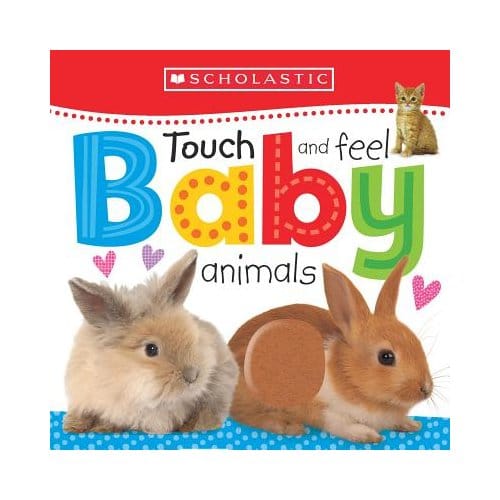 Touch And Feel Baby Animals (Scholastic Early Learners) - Scholastic