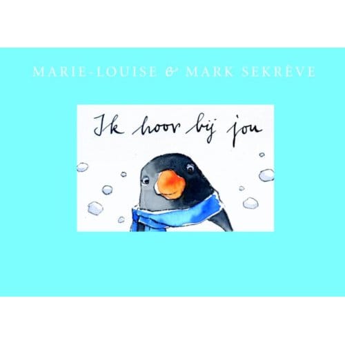 Ik Hoor Bij Jou - Pinguin Max - Marie-Louise Sekreve