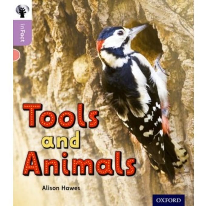 Oxford Reading Tree Infact: Oxford Level 1+: Tools And Animals - Oxford Reading Tree Infact - Alison Hawes