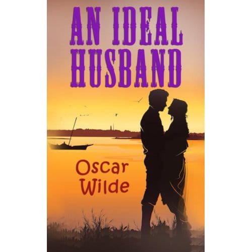 An Ideal Husband - Oscar Wilde