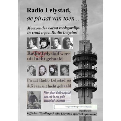 Radio Lelystad, De Piraat Van Toen... - Jan Staphorst