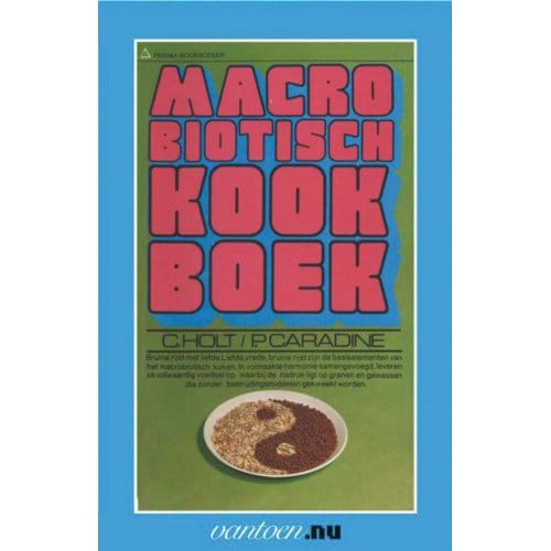 Macrobiotisch Kookboek - Vantoen.Nu - C. Holt