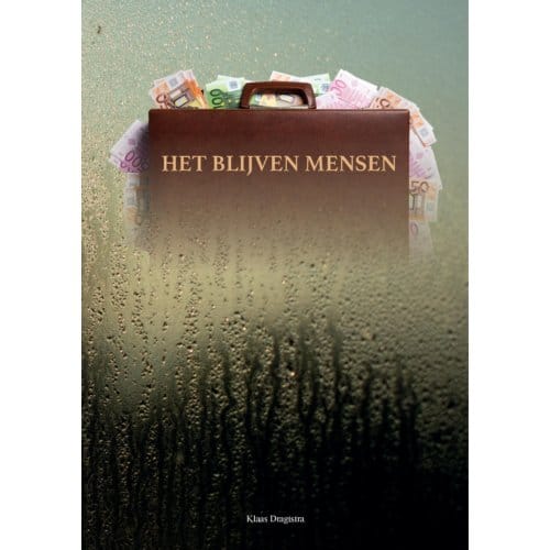Het Blijven Mensen - Klaas Dragtstra