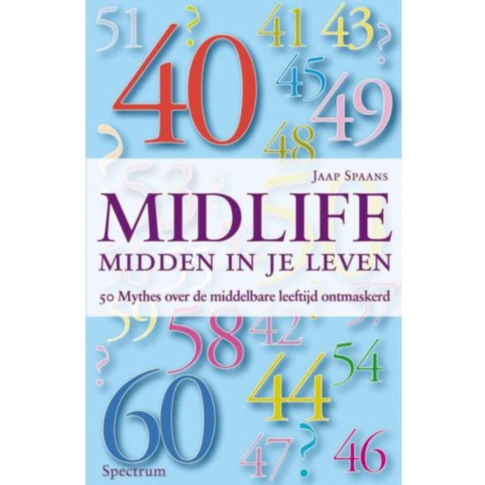 Midlife : Midden In Je Leven - Vantoen.Nu - Jaap Spaans