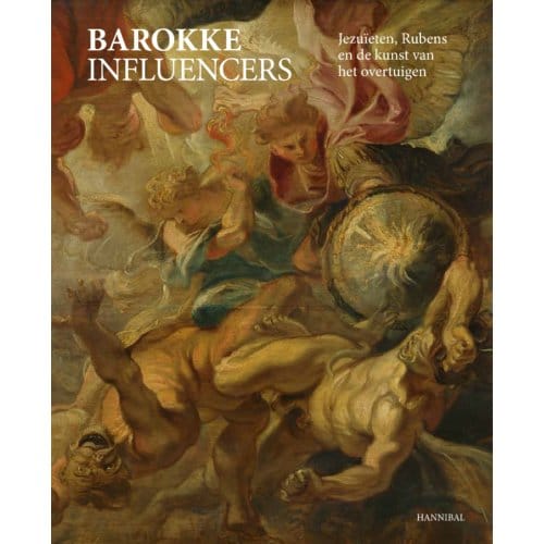 Barokke Influencers - Jezuïten, Rubens En De Kunst Van Het Overtuigen