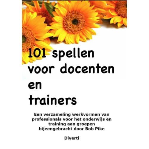 101 Spellen Voor Docenten En Trainers - B. Pike