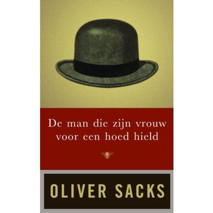 De Man Die Zijn Vrouw Voor Een Hoed Hield - Oliver Sacks