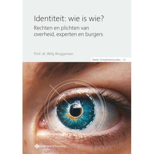 Identiteit: Wie Is Wie? - Veiligheidsstudies, Nr. 18 - Willy Bruggeman