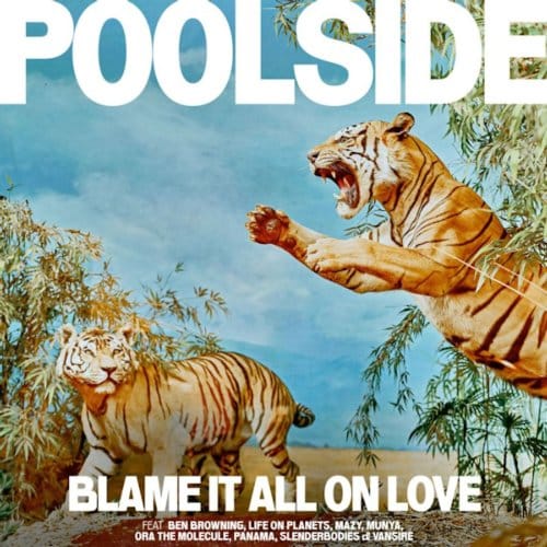 Poolside - Blame It All On Love (CD)