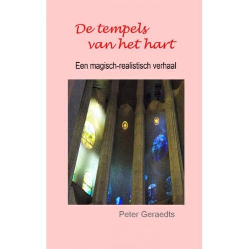 De Tempels Van Het Hart - Peter Geraedts