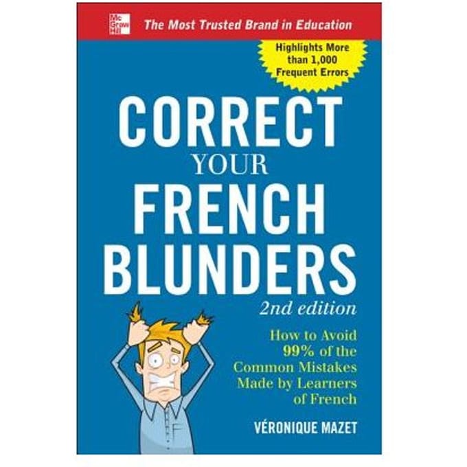 Correct Your French Blunders - Veronique Mazet