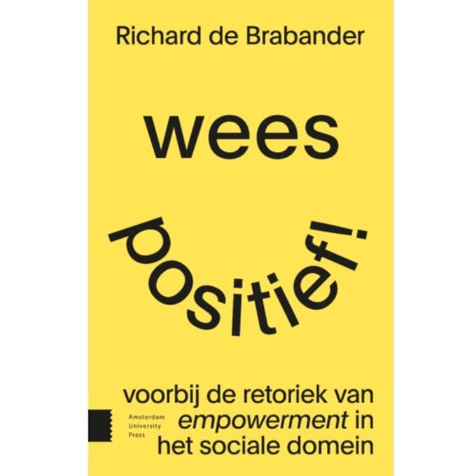 Wees Positief! - Richard de Brabander