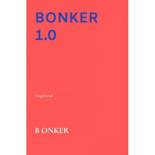Bonker 1.0 - B Onker