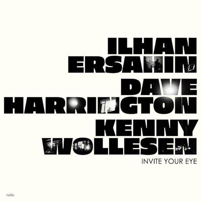 Invite Your Eye - Ersahin, Ilhan, Dave Harrington,