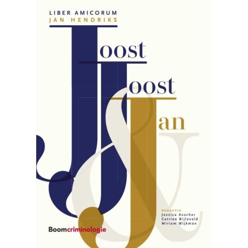 Joost, Joost En Jan: Liber Amicorum Jan Hendriks - Jessica Asscher