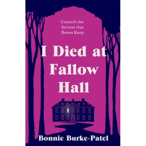 I Died At Fallow Hall - Bonnie Burke-Patel
