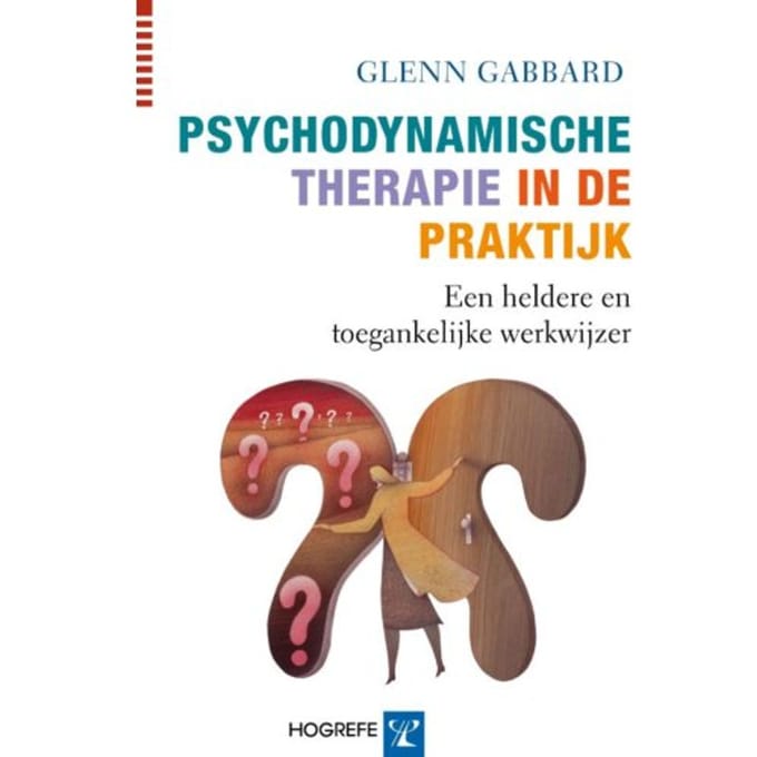 Psychodynamische Therapie In De Praktijk - Glen Gabbard