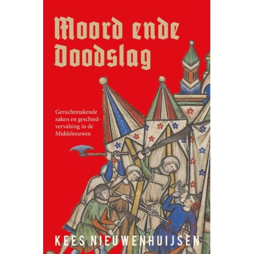 Moord Ende Doodslag - Kees Nieuwenhuijsen