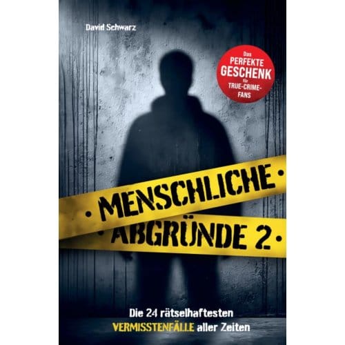 Menschliche Abgründe 2 - David Schwarz
