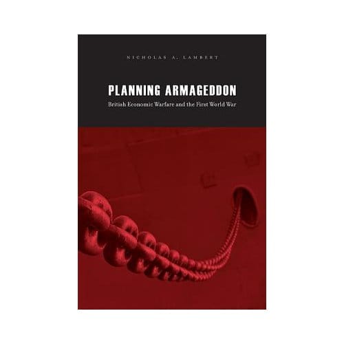Planning Armageddon - Nicholas A. Lambert