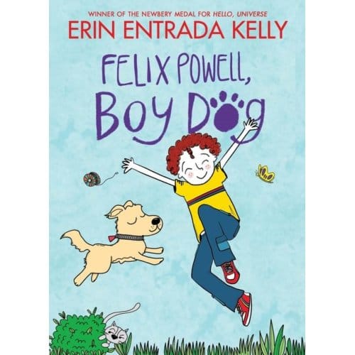 Felix Powell, Boy Dog - Erin Entrada Kelly
