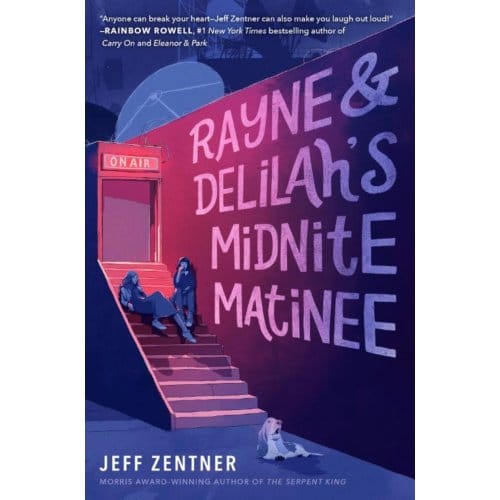 Rayne & Delilah's Midnite Matinee - Jeff Zentner