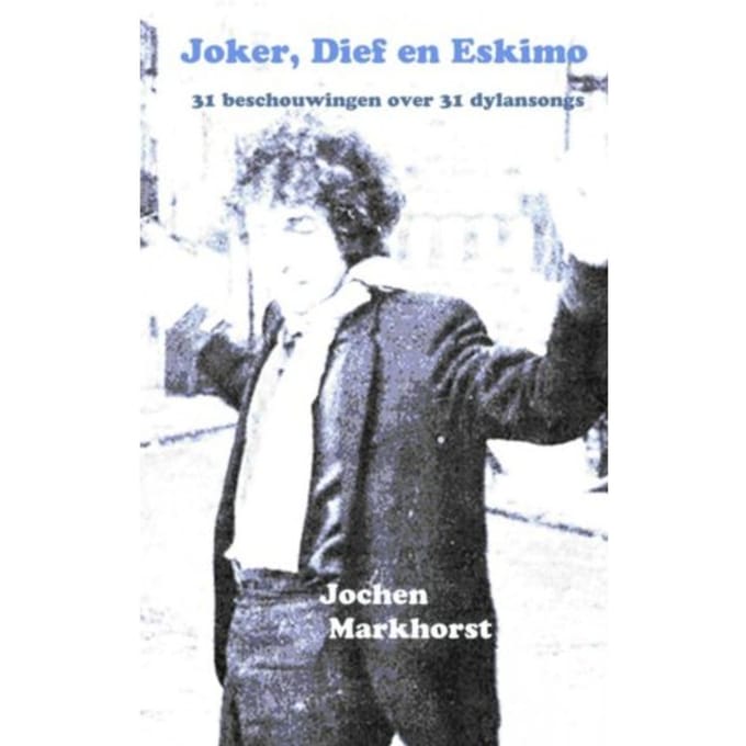 Joker, Dief En Eskimo - Jochen Markhorst