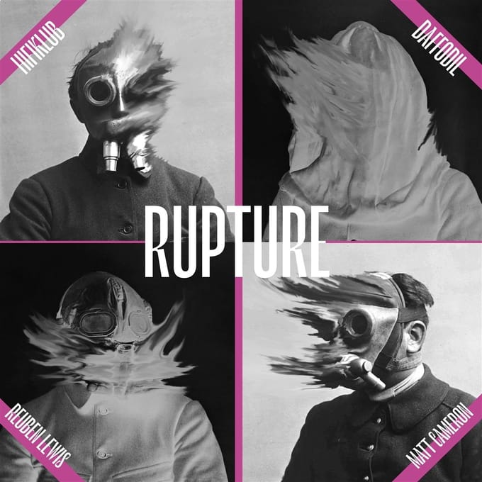 Hifiklub & Matt Cameron & Daffodil & Reuben Lewis - Rupture