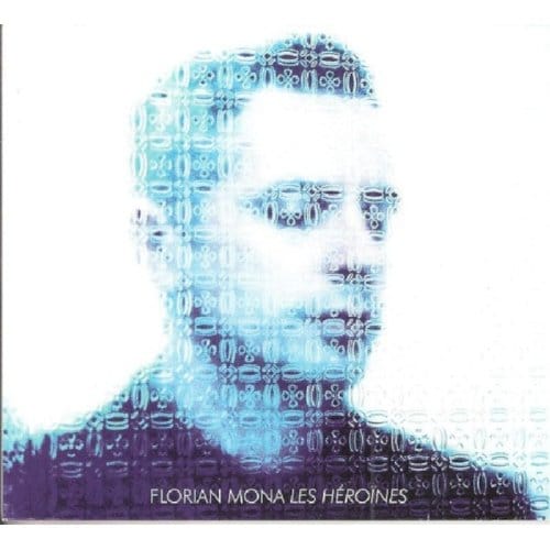 Florian Mona - Les Héroïnes (CD)