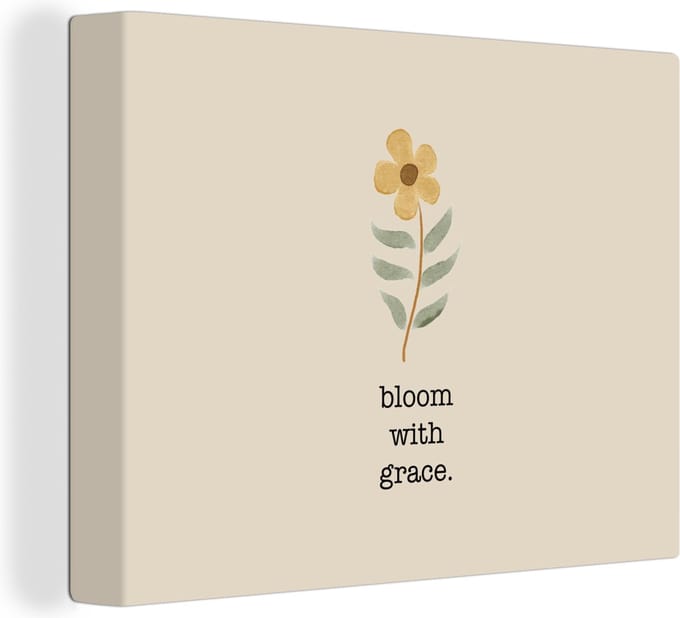 Canvas Schilderij Quotes - Spreuken - Bloom with grace - 80x60 cm - Wanddecoratie