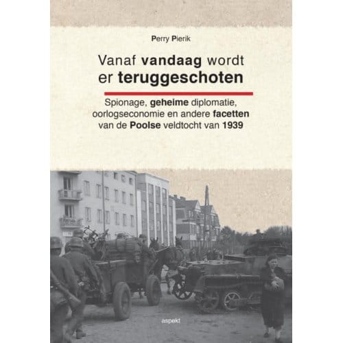Vanaf Vandaag Wordt Er Teruggeschoten - Perry Pierik