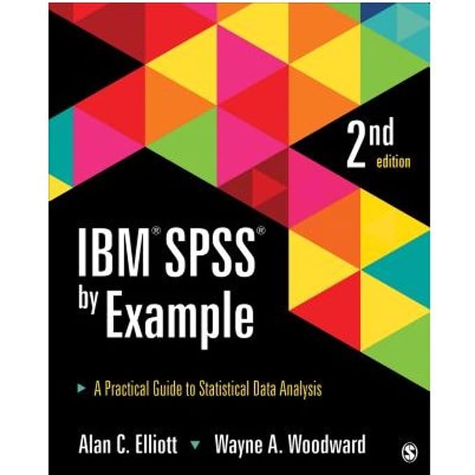 Ibm Spss By Example: A Practical Guide To Statistical Data Analysis - Elliott