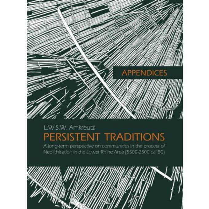 Appendices: Persistent Traditions - Luc Amkreutz
