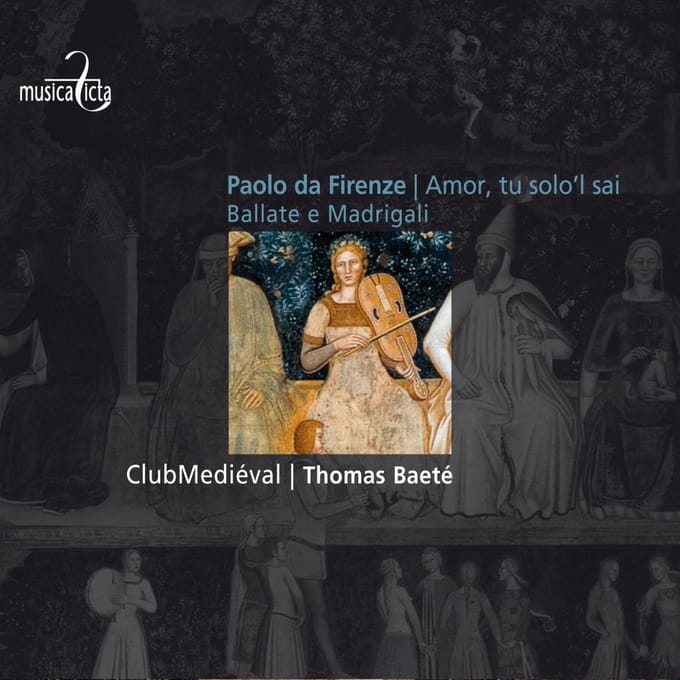 ClubMediéval, Thomas Baeté - Amor, Tu Solo'l Sai Ballate E Madrigali (CD)