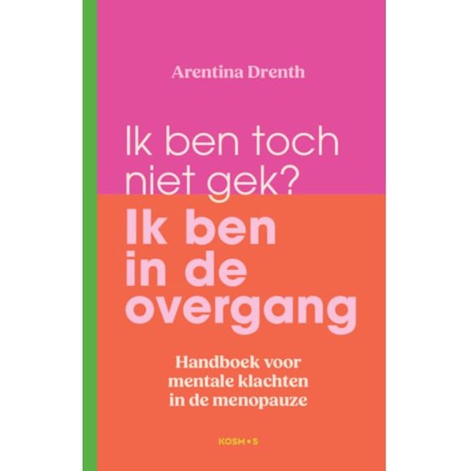 Het Ligt Niet Aan Jou, Het Is De Overgang - Arentina Drenth