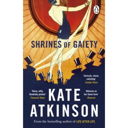 Shrines Of Gaiety - Kate Atkinson
