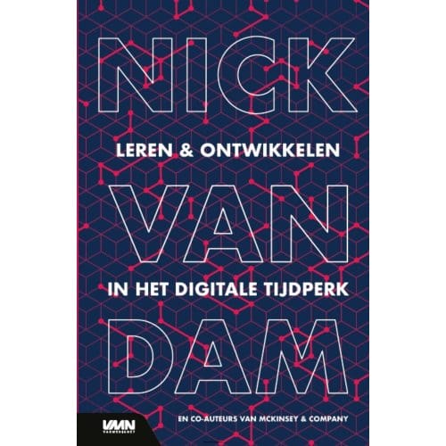 Leren En Ontwikkelen In Het Digitale Tijdperk - Nick Van Dam