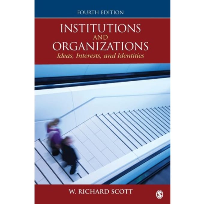 Institutions And Organizations - Scott, W. Richard