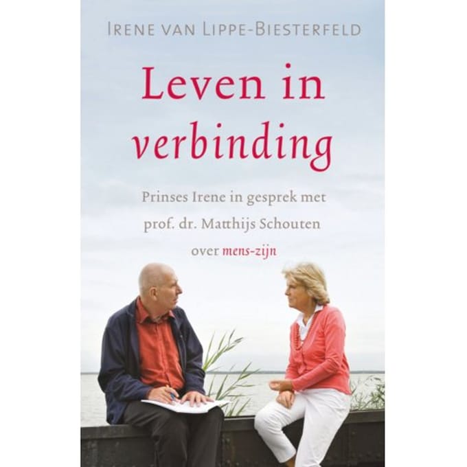 Leven In Verbinding - Irene van Lippe-Biesterfeld
