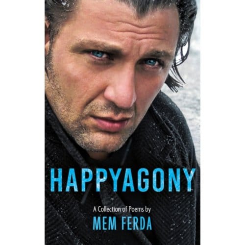 Happyagony - A Collection Of Poems By Mem Ferda - Mem Ferda