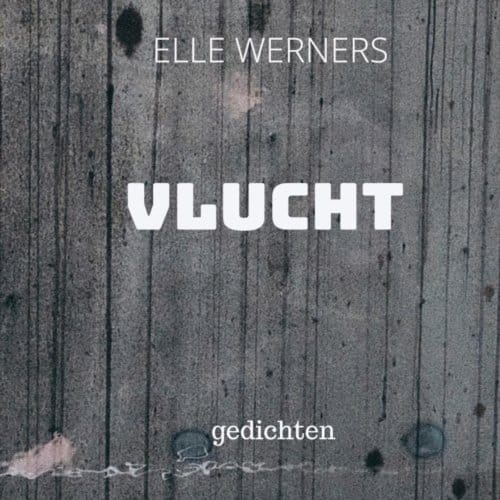 Vlucht - ELLE WERNERS