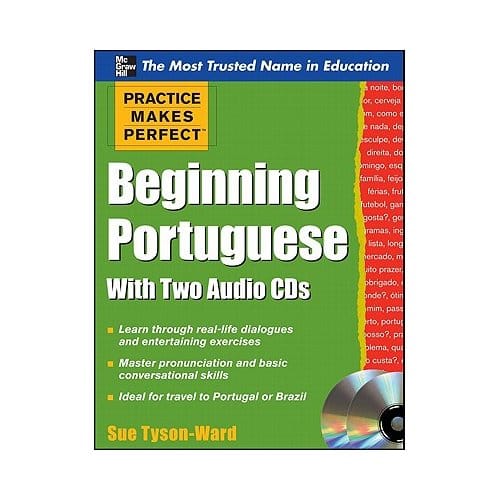 Practice Makes Perfect Beginning Portuguese With Two Audio Cds - Sue Tyson-Ward