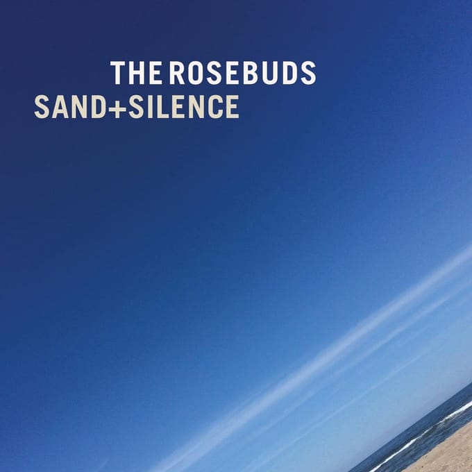 The Rosebuds - Sand + Silence (CD)
