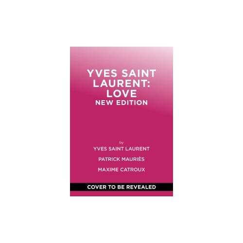 Yves Saint Laurent: Love - Yves Saint Laurent