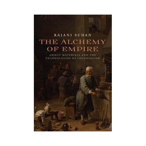 The Alchemy Of Empire - Sudan, Rajani