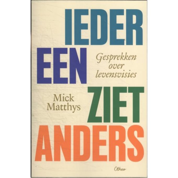 Iedereen Ziet Anders - Mick Matthys