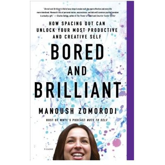 Bored & Brilliant - MANOUSH ZOMORODI